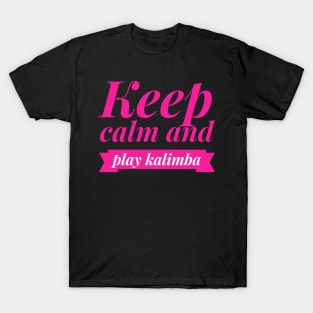 Keep Calm and Play Kalimba T-Shirt